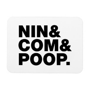 NIN & COM & POOP. MAGNEET