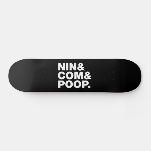 NIN & COM & POOP. SKATEBOARD (Horizontaal)