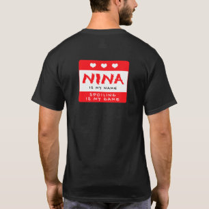 Nina Is Mijn Naam Gepersonaliseerde Nickname Aange T-shirt