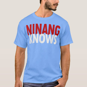 Ninang Knows Best Godmoeder Philippines Funny Isla T-shirt