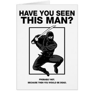 Ninja - avez-vous vu cet homme ?