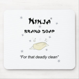 Ninja Brand Soap - voor die dodelijke schoonheid Muismat