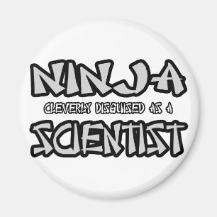Ninja...Scientist Magneet