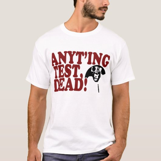 NINJAMAN ANYDING TEST DOOD T-Shirt (Voorkant)