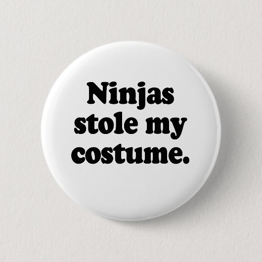 Ninjas heeft mijn kostuum gestolen ronde button 5,7 cm (Voorkant)