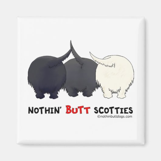 Nithin' Butt Scotties Magneet (Voorkant)