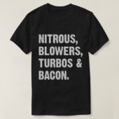 Nitrous Blowers Turbos And Bacon  T-shirt (Design voorkant)