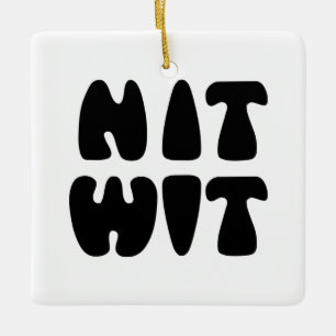 NITWIT KERAMISCH ORNAMENT