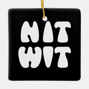NITWIT KERAMISCH ORNAMENT