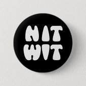 NITWIT RONDE BUTTON 5,7 CM (Voorkant)