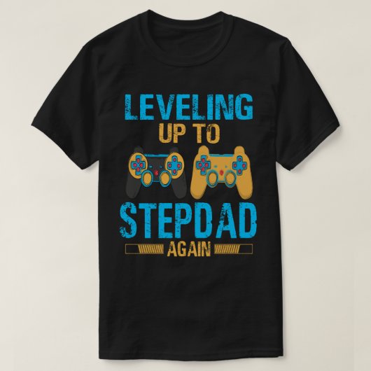 Niveau tot STEPDAD opnieuw  T-shirt (Design voorkant)