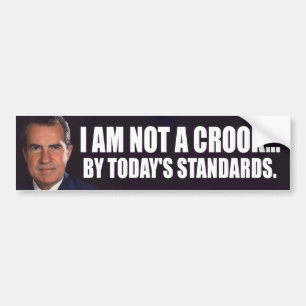 Nixon: Ik ben geen schurk... volgens de huidige no Bumpersticker