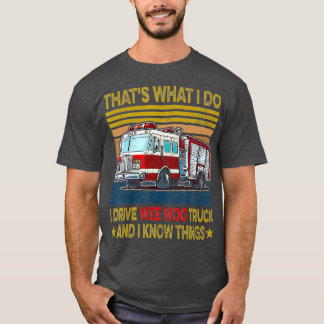 Nn I Drive Wee Woo Truck FireFighter Costuum T-shirt