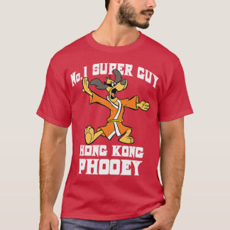 No 1 Super Guy Hong Kong Phooey Located Inhe Dumps T-shirt