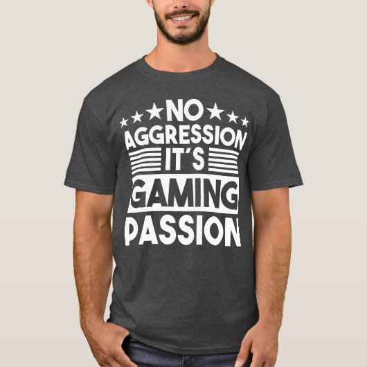 No Aggression It s Gaming Passion Gaming Saying gi T-shirt (Voorkant)