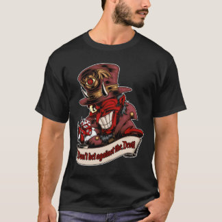 No apuestes contra el Diablo T-shirt