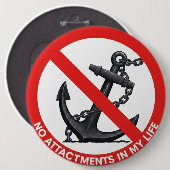 No attachments in my life ronde button 6,0 cm (Voorkant /achterkant)