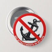 No attachments in my life ronde button 7,6 cm (Voorkant /achterkant)
