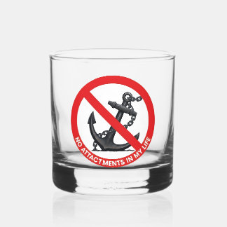 No attachments in my life whisky glas