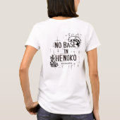 NO BASE IN HENOKO T-SHIRT (Achterkant)