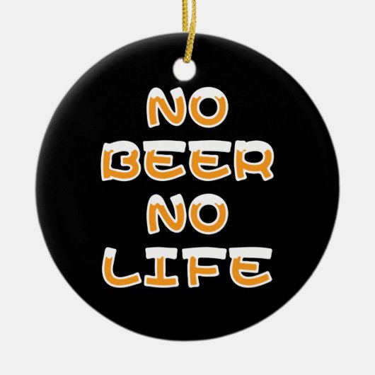 NO BEER NO LIFE KERAMISCH ORNAMENT (Voorkant)