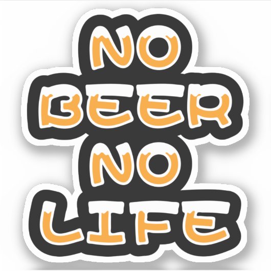 NO BEER NO LIFE STICKER (Voorkant)