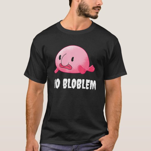 No Bloblem Blobfish T-shirt (Voorkant)