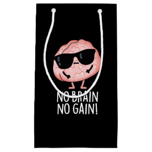 No Brain No Gain Grappige Brain Pun Dark BG Klein Cadeauzakje