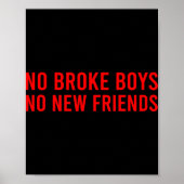 No Broke Boys No New Friends Funny Sy Baddie Poster (Voorkant)