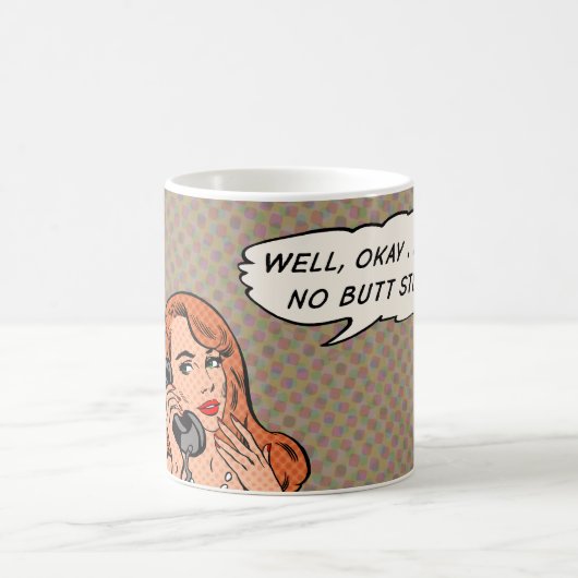 "No Butt Stuff" Café Mug (Centre)