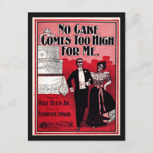 No Cake Comes Too High, bladmuziek 1899  Briefkaart