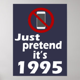 No Cell Phone Pretend It's 1995 Classroom Poster