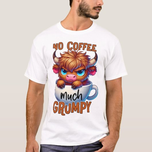 No Coffee Much Grumpy T-shirt (Voorkant)