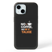 No Coffee No Talkie iPhone Case – Grappig Quote