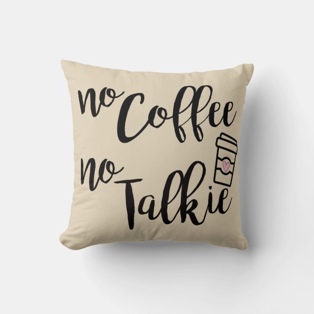 No Coffee No Talkie Kussen (Voorkant)