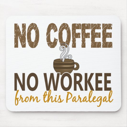 No Coffee No Workee Paralegal Muismat (Voorkant)