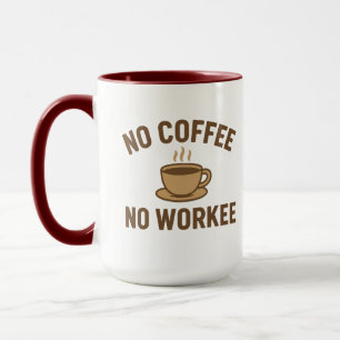 No Coffee No Worker - Grappig Koffie Liefhebber On Mok