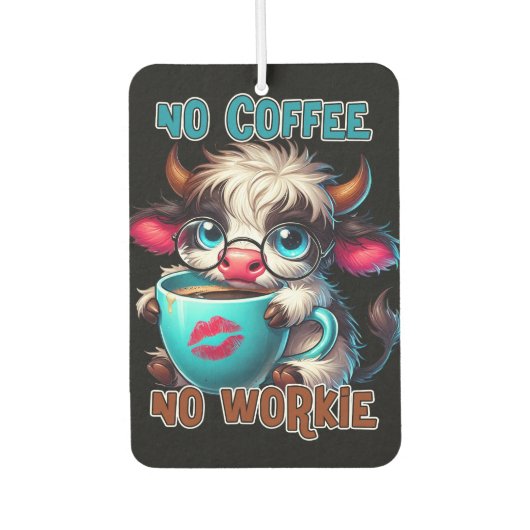 No Coffee No Workie Luchtverfrisser (Voorkant)