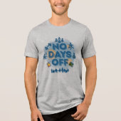 No Days Off Motivational Hustle Tri-Blend Shirt (Voorkant)