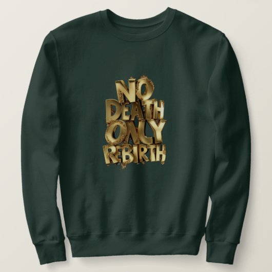 No Death Only Rebirth MENS BASIC SWEATSHIRT (Design voorkant)