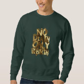 No Death Only Rebirth MENS BASIC SWEATSHIRT (Voorkant)
