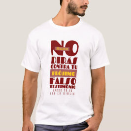 NO DIRÁS CONTRA TU PRÓJIMO FALSO TESTIMONIO T-SHIRT