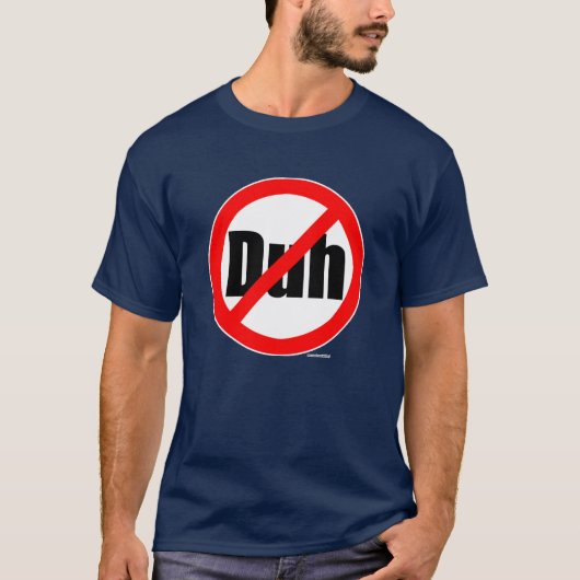 "No Duh" T-Shirt (Voorkant)