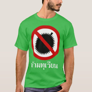 NO Durians ⚠ het Taams Taal van Thailand ⚠ T-shirt