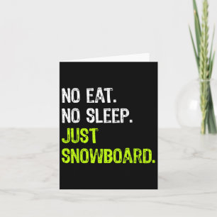 No Eat Sleep Herhaal gewoon snowboarden Kaart