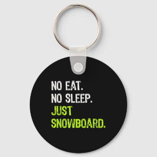 No Eat Sleep Herhaal gewoon snowboarden Sleutelhanger