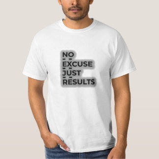 No Excuse Just Results - Motivational Fitness Quot T-shirt