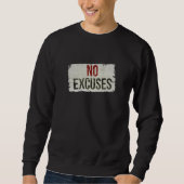 NO EXCUSES Bold Motivational sweatshirt (Devant)
