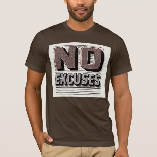 No Excuses Inspirational Quote Men's Basic T-Shirt (Devant)