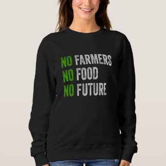 No farmers no food no future for passionate farmer trui